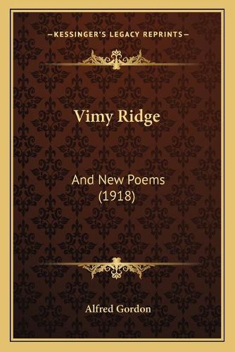 Cover image for Vimy Ridge: And New Poems (1918)