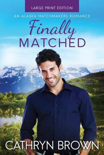 Cover image for Finally Matched: Large Print