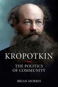 Cover image for Kropotkin: The Politics of Community