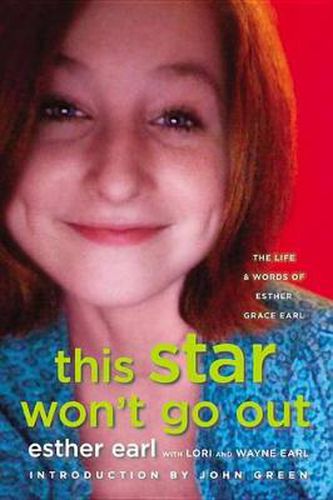 Cover image for This Star Won't Go Out: The Life and Words of Esther Grace Earl