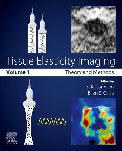 Cover image for Tissue Elasticity Imaging: Volume 1: Theory and Methods