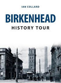 Cover image for Birkenhead History Tour