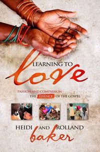 Cover image for Learning to Love: Passion and Compassion - the Essence of the Gospel
