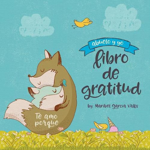 Cover image for Te amo porque: Abuelo y yo libro de gratitud