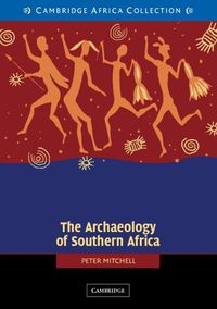 Cover image for The Archaeology of Southern Africa African Edition