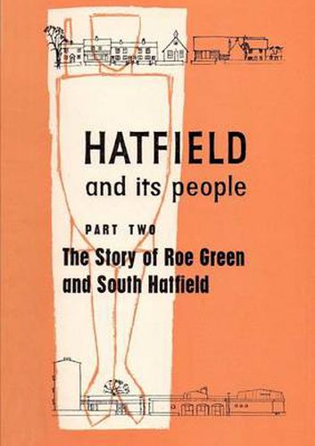 Cover image for Hatfield and its People: Story of Roe Green and South Hatfield