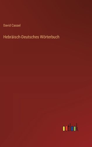 Cover image for Hebraeisch-Deutsches Woerterbuch