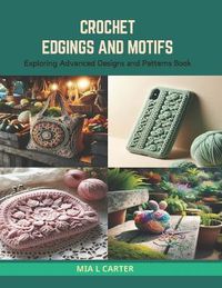 Cover image for Crochet Edgings and Motifs