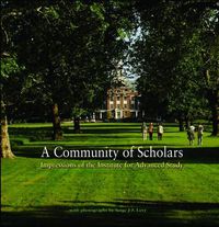 Cover image for A Community of Scholars: Impressions of the Institute for Advanced Study