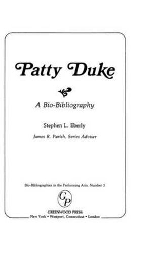 Cover image for Patty Duke: A Bio-Bibliography