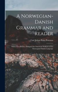 Cover image for A Norwegian-Danish Grammar and Reader