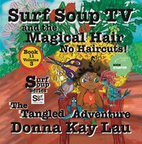 Cover image for Surf Soup TV and the Magical Hair