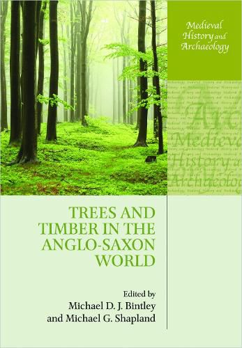 Cover image for Trees and Timber in the Anglo-Saxon World