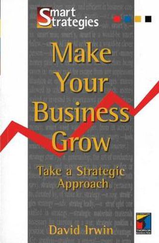 Cover image for Make Your Business Grow: Take A Strategic Approach