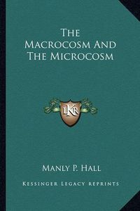 Cover image for The Macrocosm and the Microcosm