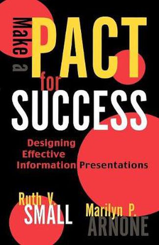 Cover image for Make a PACT for Success: Designing Effective Information Presentations