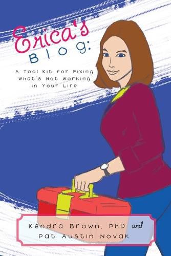 Erica's Blog: A Tool Kit for Fixing What's Not Working in Your Life