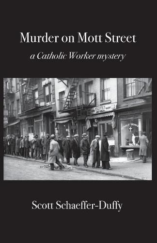 Murder on Mott Street: a Catholic Worker mystery