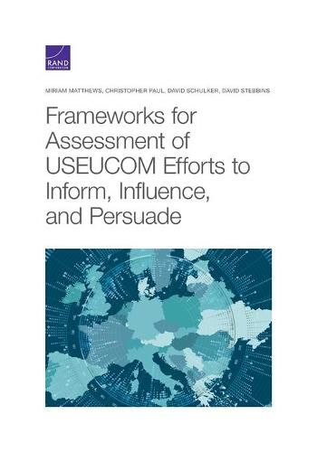 Cover image for Frameworks for Assessing USEUCOM Efforts to Inform, Influence, and Persuade