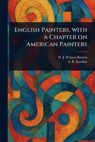 Cover image for English Painters, With a Chapter on American Painters