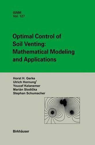 Cover image for Optimal Control of Soil Venting: Mathematical Modeling and Applications