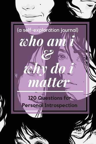 Cover image for who am i and why do i matter (a self-exploration journal)