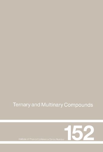 Cover image for Ternary and Multinary Compounds: Proceedings of the 11th International Conference, University of Salford, 8-12 September, 1997