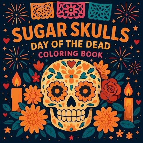 Cover image for Sugar Skulls - Day of the Dead Coloring Book