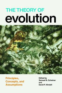 Cover image for The Theory of Evolution: Principles, Concepts, and Assumptions