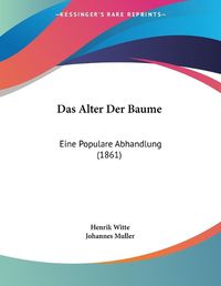 Cover image for Das Alter Der Baume: Eine Populare Abhandlung (1861)