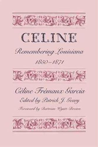 Cover image for Celine: Remembering Louisiana, 1850-1871