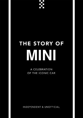 Cover image for The Story of Mini: A Tribute to the Iconic Car