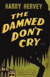 Cover image for The Damned Don't Cry