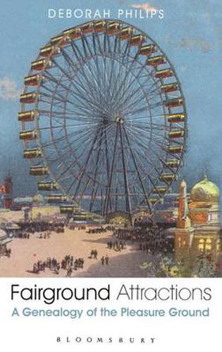 Cover image for Fairground Attractions: A Genealogy of the Pleasure Ground