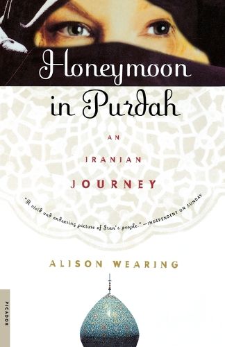 Honeymoon in Purdah: An Iranian Journey