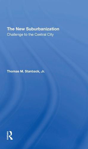 The New Suburbanization: Challenge to the Central City