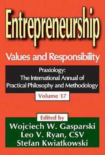 Cover image for Entrepreneurship Values and Responsibility: Praxiology: The International Annual of Practical Philosophy and Methodology