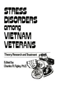 Cover image for Stress Disorders Among Vietnam Veterans: Theory, Research,