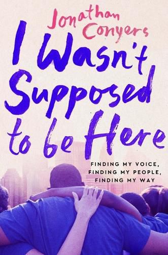 Cover image for I Wasn't Supposed to Be Here