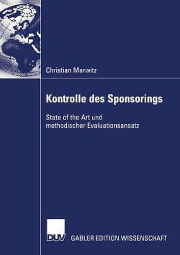 Cover image for Kontrolle Des Sponsorings: State of the Art Und Methodischer Evaluationsansatz