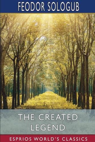 The Created Legend (Esprios Classics)