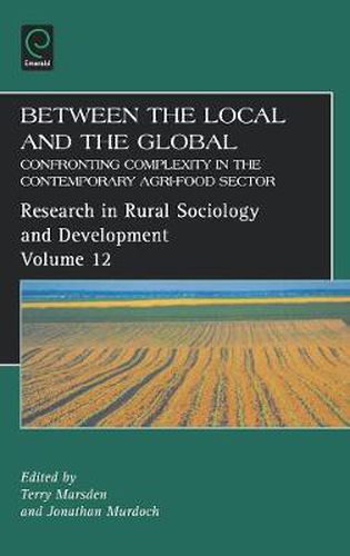 Cover image for Between the Local and the Global: Confronting Complexity in the Contemporary Agri-Food Sector