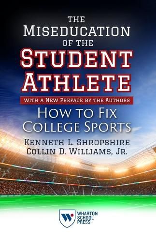 Cover image for The Miseducation of the Student-Athlete, with a New Preface by the Authors