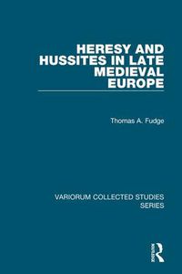 Cover image for Heresy and Hussites in Late Medieval Europe