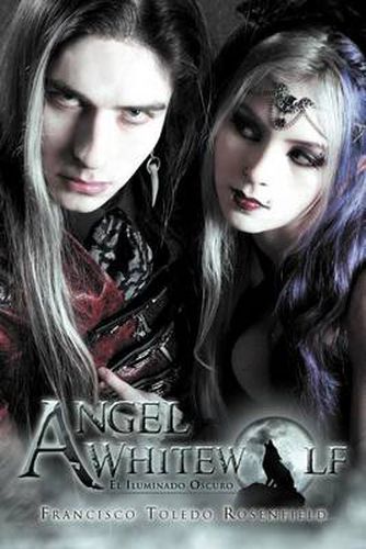 Cover image for Angel Whitewolf: El Iluminado Oscuro