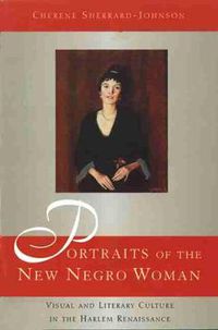 Cover image for Portraits of the New Negro Woman: Visual and Literary Culture in the Harlem Renaissance