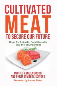 Cover image for Cultivated Meat to Secure Our Future
