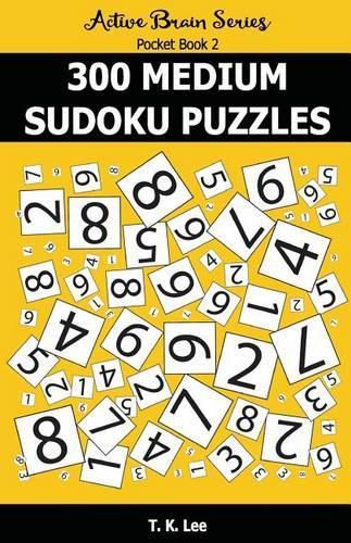 Cover image for 300 Medium Sudoku Puzzles: Active Brain Series Pocket Book