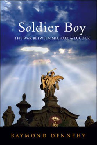 Cover image for Soldier Boy: The War Between Michael and Lucifer