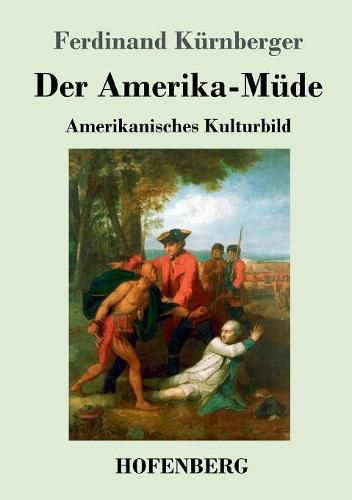 Cover image for Der Amerika-Mude: Amerikanisches Kulturbild